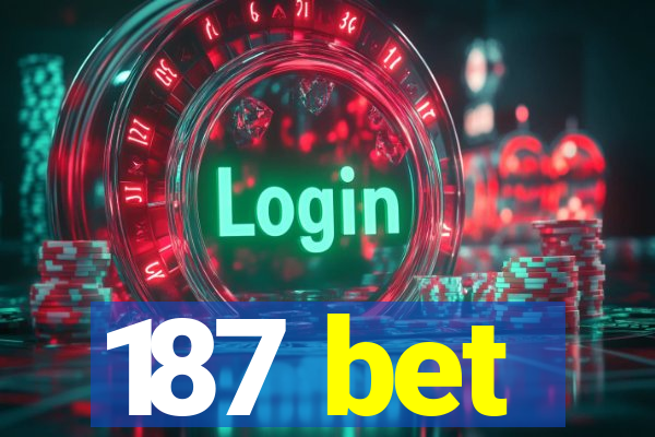 187 bet